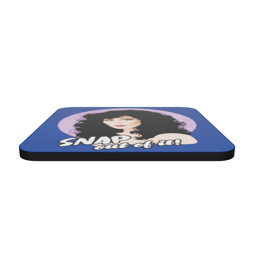 Snap Out of It (Coaster)