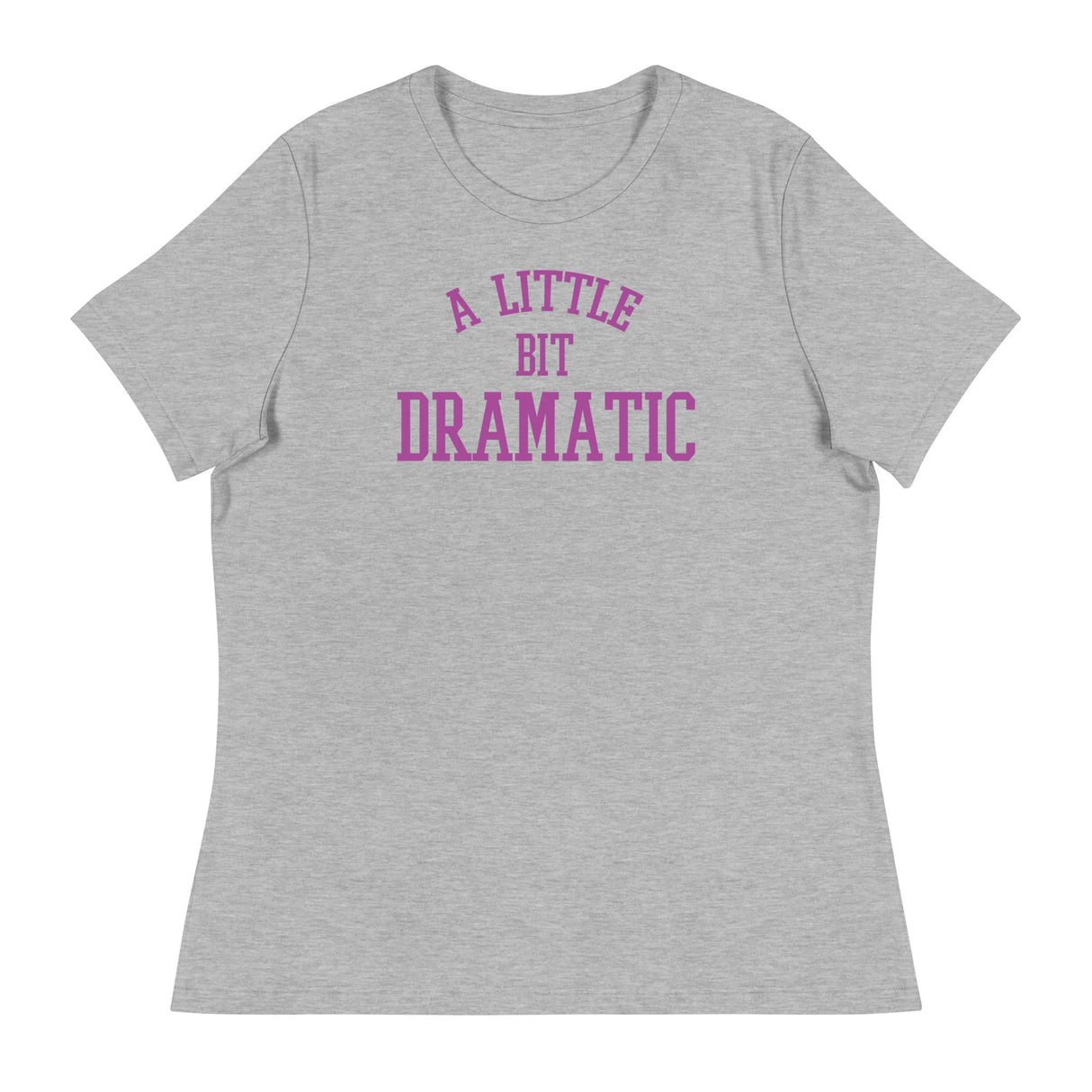 A Little Bit Dramatic (Women's Relaxed T-Shirt)-Women's T-Shirts-Swish Embassy