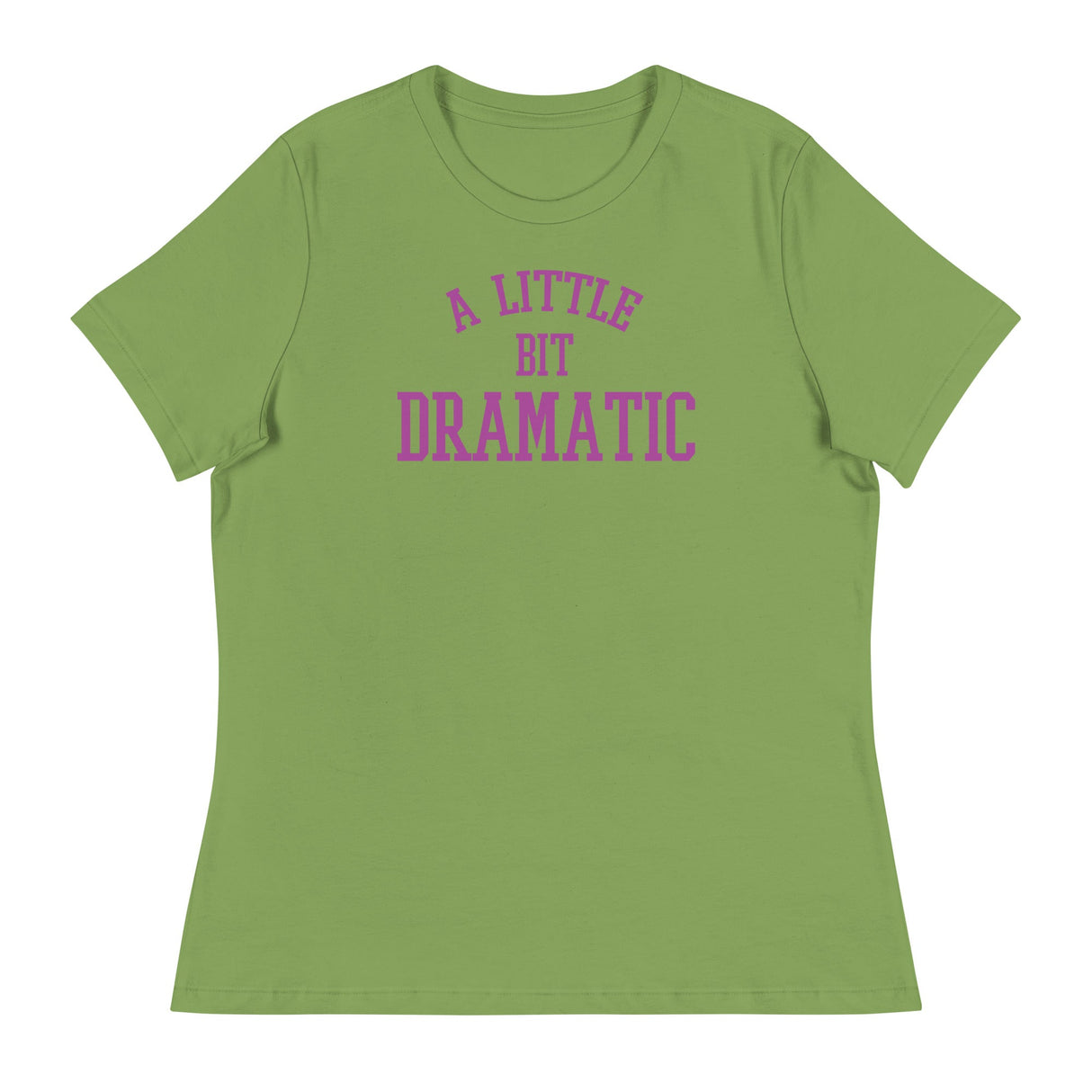 A Little Bit Dramatic (Women's Relaxed T-Shirt)-Women's T-Shirts-Swish Embassy