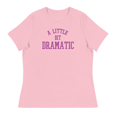A Little Bit Dramatic (Women's Relaxed T-Shirt)-Women's T-Shirts-Swish Embassy