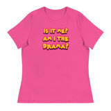 Am I the Drama? (Women's Relaxed T-Shirt)-Women's T-Shirts-Swish Embassy