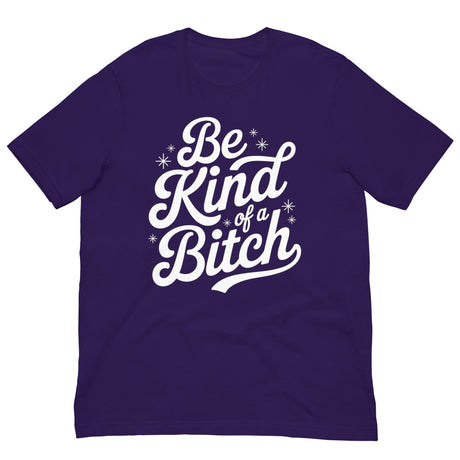 Be Kind of a B*tch-T-Shirts-Swish Embassy