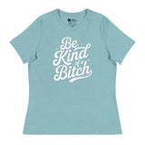 Be Kind of a B*tch (Women's Relaxed T-Shirt)-Women's T-Shirts-Swish Embassy