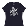 Be Kind of a B*tch (Women's Relaxed T-Shirt)-Women's T-Shirts-Swish Embassy