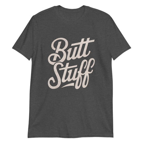 Butt Stuff-T-Shirts-Swish Embassy