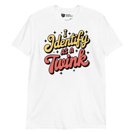 I Identify as a Twink-T-Shirts-Swish Embassy