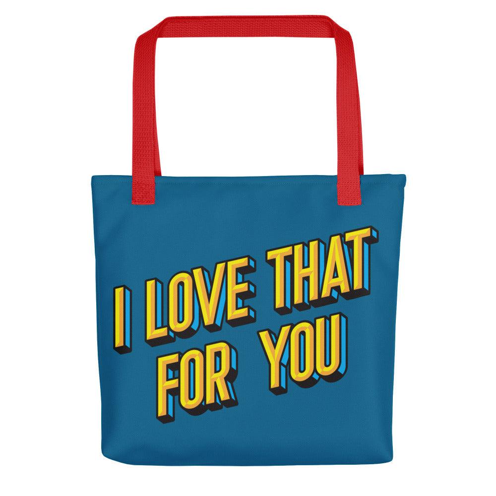 I Love that for you (Tote bag)-Bags-Swish Embassy