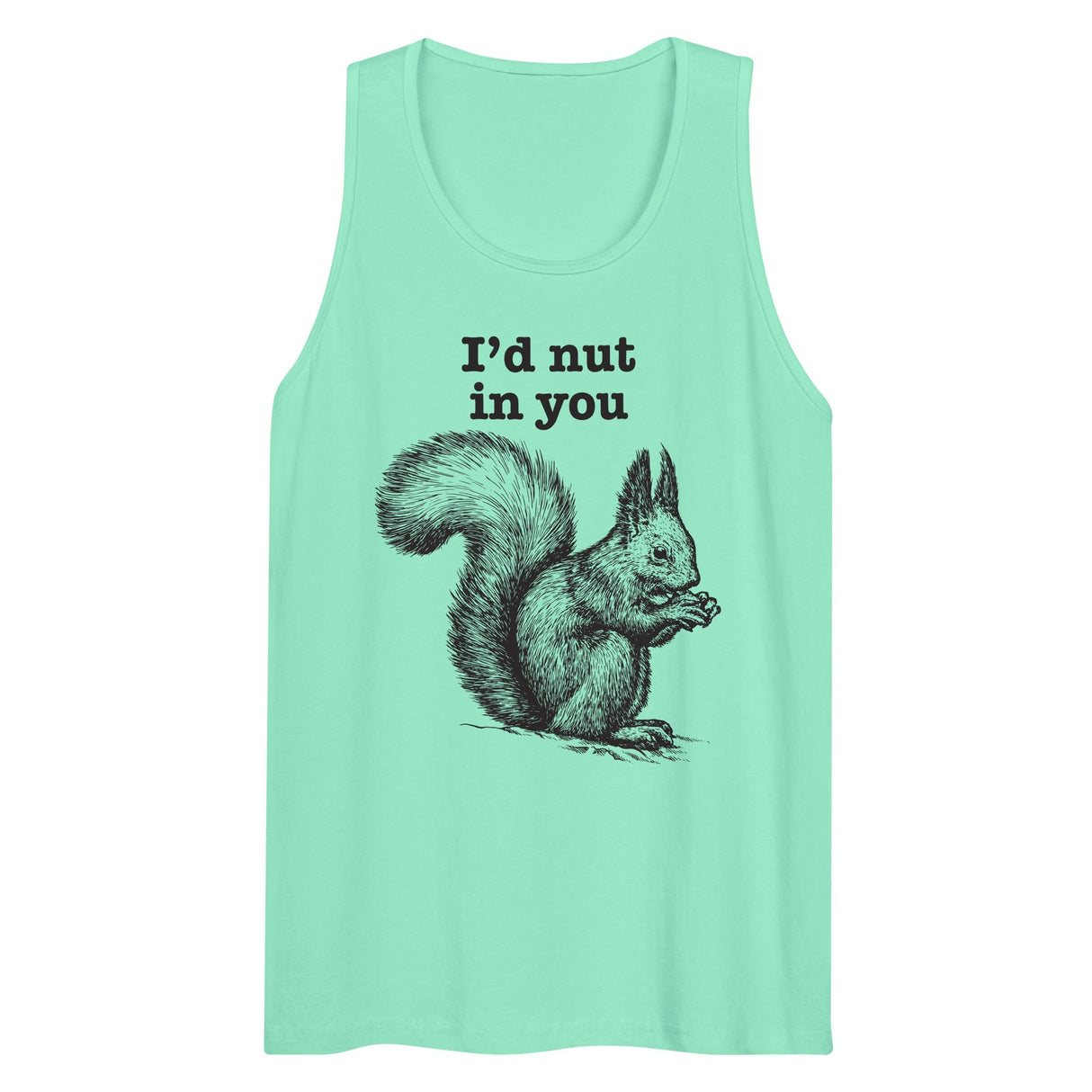 I'd Nut In You (Tank Top)-Tank Top-Swish Embassy