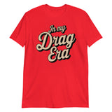 In My Drag Era-T-Shirts-Swish Embassy