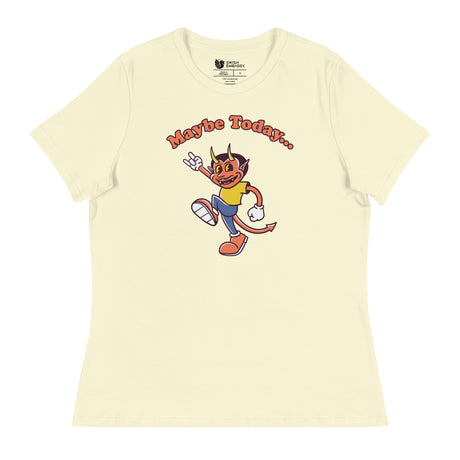 Maybe Today (Women's Relaxed T-Shirt)-Women's T-Shirts-Swish Embassy