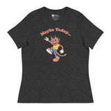 Maybe Today (Women's Relaxed T-Shirt)-Women's T-Shirts-Swish Embassy