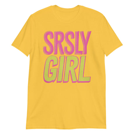 Srsly Girl-T-Shirts-Swish Embassy