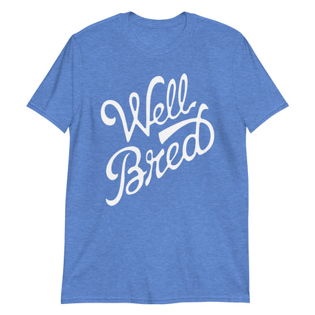 Well Bred-T-Shirts-Swish Embassy