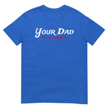 Your Dad is my Cardio (Daily Dozen) - Royal