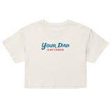 Your Dad is my Cardio (Crop Top) - Ecru