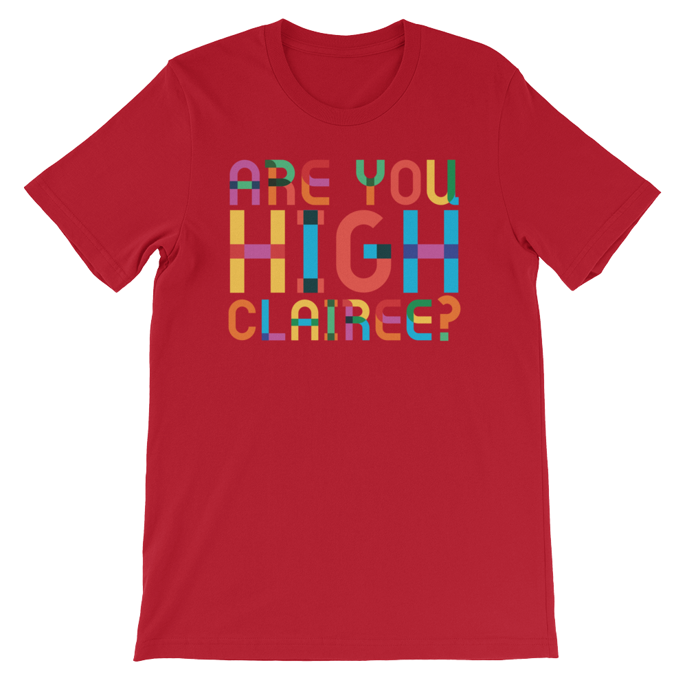 Are You High Clairee?-T-Shirts-Swish Embassy