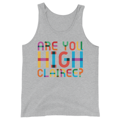 Are You High Clairee? (Tank Top)-Tank Top-Swish Embassy