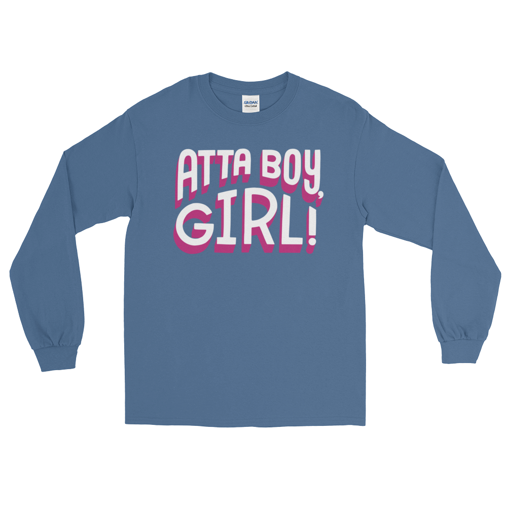 Atta Boy Girl! (Long Sleeve)-Long Sleeve-Swish Embassy