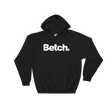 Betch (Hoodie)-Hoodie-Swish Embassy