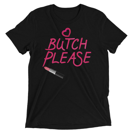 Butch Please (Retail Triblend)-Triblend T-Shirt-Swish Embassy