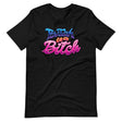 Butch is a B*tch-T-Shirts-Swish Embassy