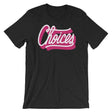 Choices-T-Shirts-Swish Embassy