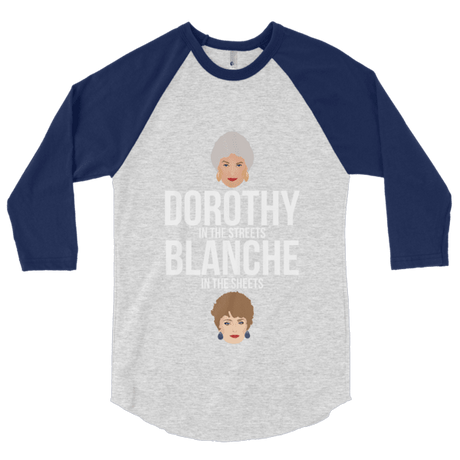 Dorothy in the Streets, Blanche in the Sheets (Raglan)-Raglan-Swish Embassy