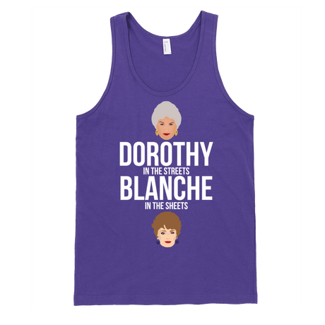 Dorothy in the Streets Blanche in the Sheets Tank-Tank Top-Swish Embassy