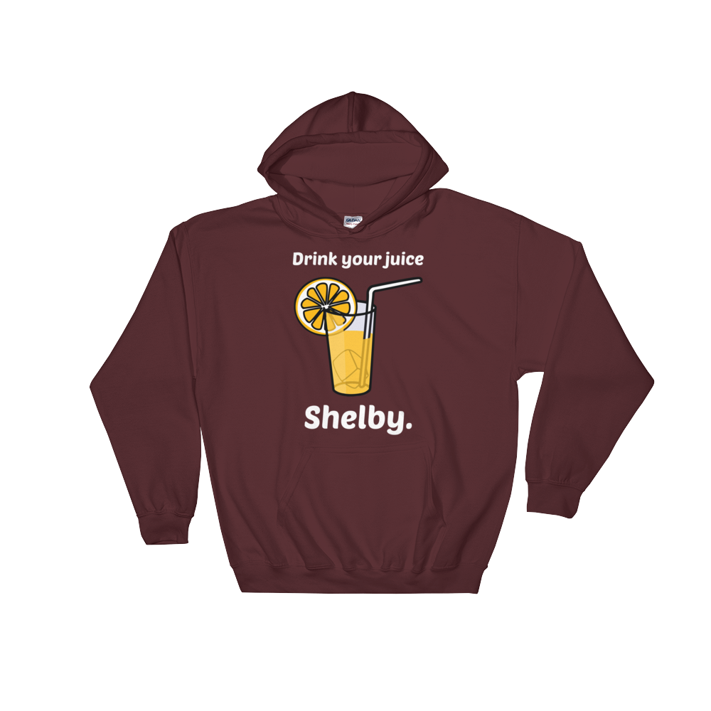 Drink Your Juice Shelby (Hoodie)-Hoodie-Swish Embassy