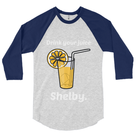 Drink Your Juice, Shelby! (Raglan)-Raglan-Swish Embassy