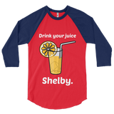 Drink Your Juice, Shelby! (Raglan)-Raglan-Swish Embassy