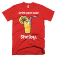 Drink Your Juice Shelby-T-Shirts-Swish Embassy