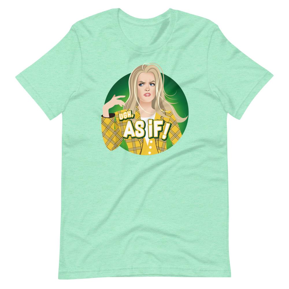 Ew, As If!-T-Shirts-Swish Embassy