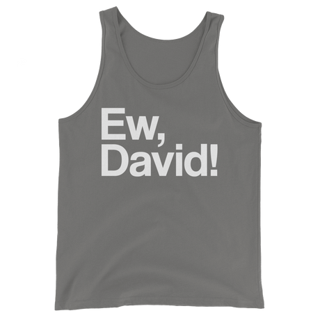 Ew, David! (Tank Top)-Tank Top-Swish Embassy