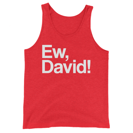 Ew, David! (Tank Top)-Tank Top-Swish Embassy