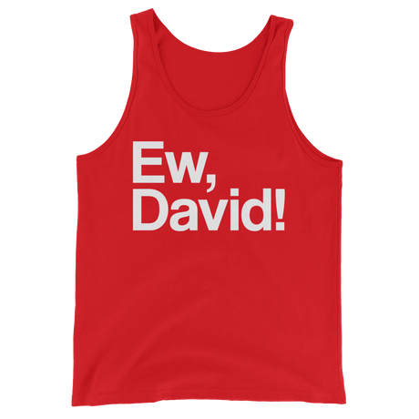 Ew, David! (Tank Top)-Tank Top-Swish Embassy