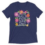 Florals for Spring (Retail Triblend)-Swish Embassy