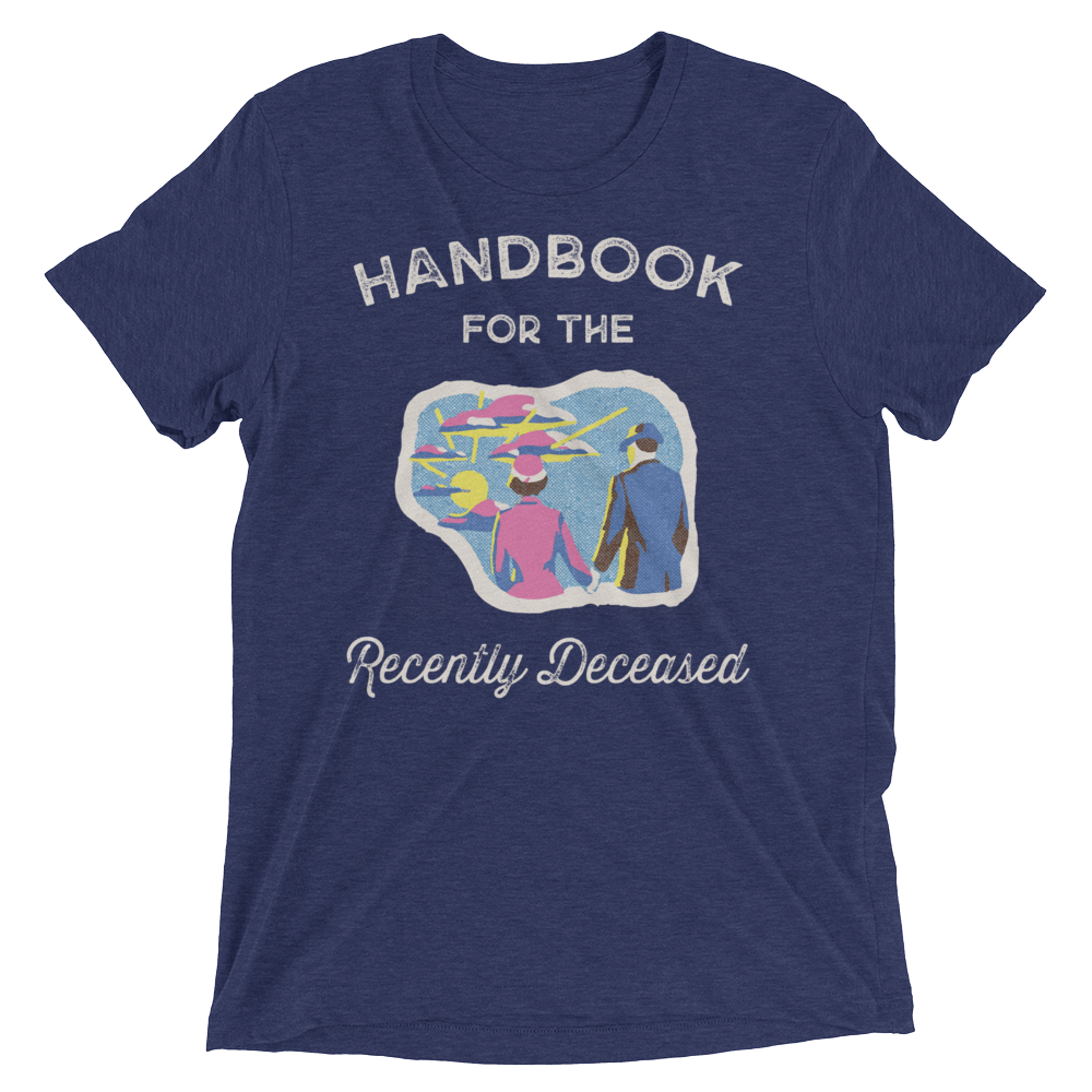 Handbook for the Recently Deceased-Triblend T-Shirt-Swish Embassy