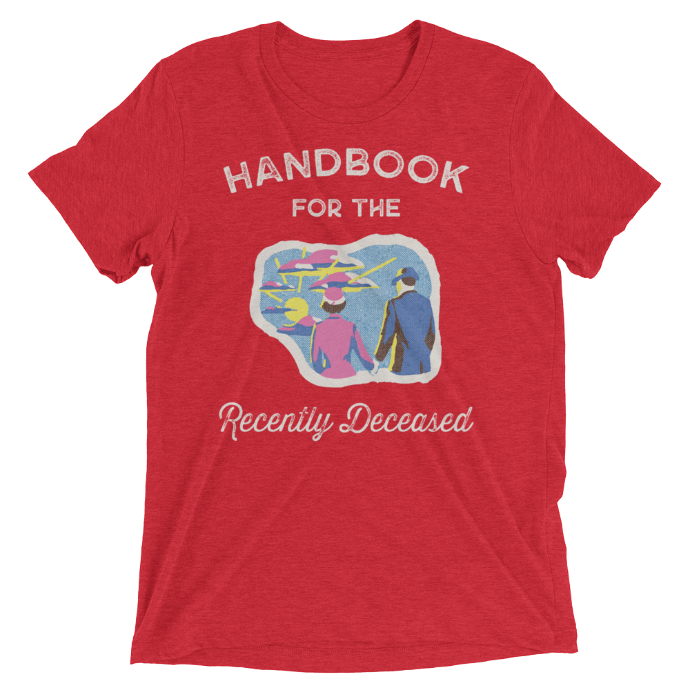 Handbook for the Recently Deceased-Triblend T-Shirt-Swish Embassy