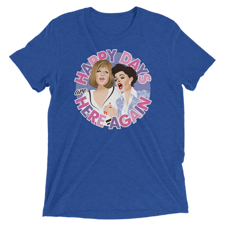 Happy Days Are Here Again (Triblend)-Triblend T-Shirt-Swish Embassy