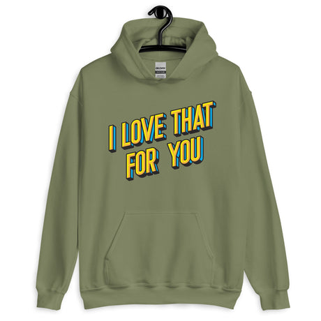 I Love That For You (Hoodie)-Hoodie-Swish Embassy