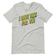 I Love That For You-T-Shirts-Swish Embassy