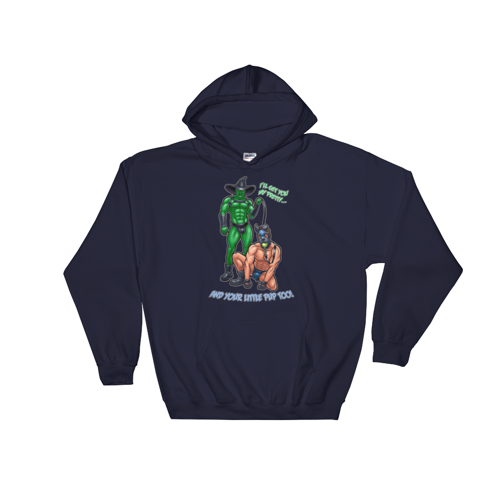 I'll get you my pretty and your little pup too! (Hoodie)-Hoodie-Swish Embassy