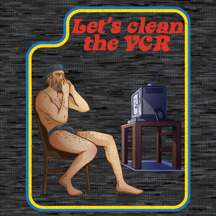 Let's Clean the VCR-T-Shirts-Swish Embassy