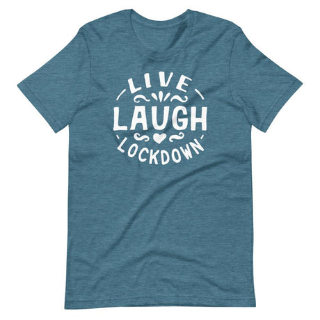 Live, Laugh, Lockdown-T-Shirts-Swish Embassy