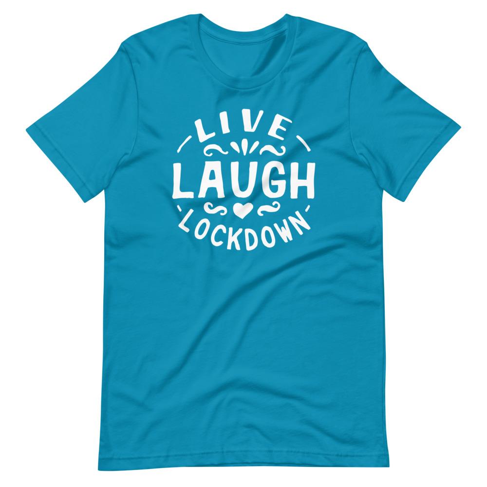 Live, Laugh, Lockdown-T-Shirts-Swish Embassy