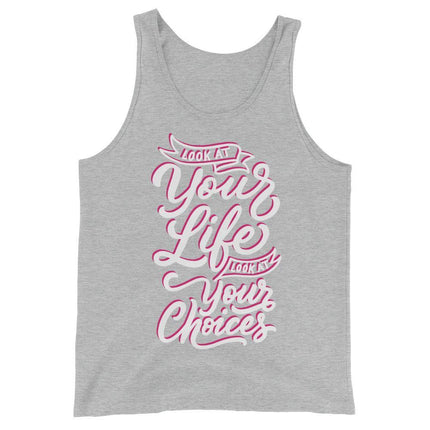 Look At Your Life, Look At Your Choices (Tank Top)-Tank Top-Swish Embassy