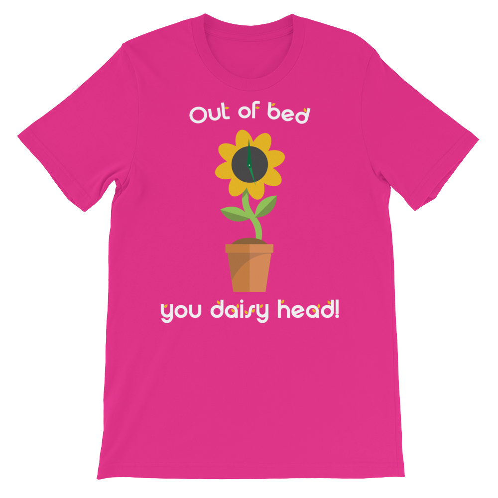 Out of bed you daisy head!-T-Shirts-Swish Embassy