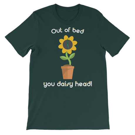 Out of bed you daisy head!-T-Shirts-Swish Embassy