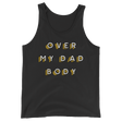 Over My Dad Body (Tank Top)-Tank Top-Swish Embassy